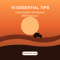 10 Essential Tips for Every Offroad Enthusiast (Digital Guide)